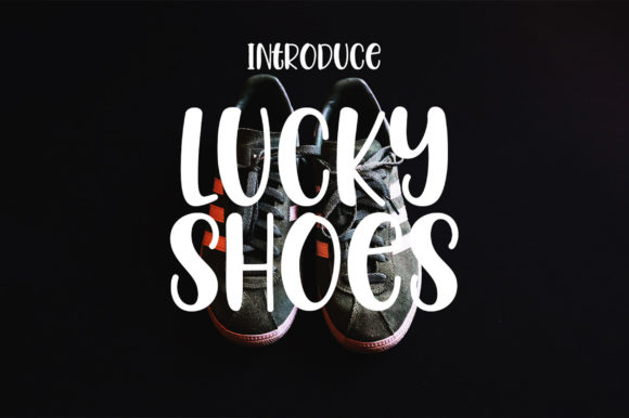 Lucky Shoes Font Review for Campaign Design