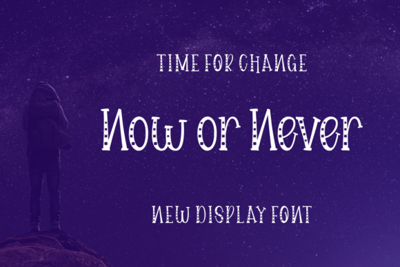 Now or Never Font for Editorial Projects